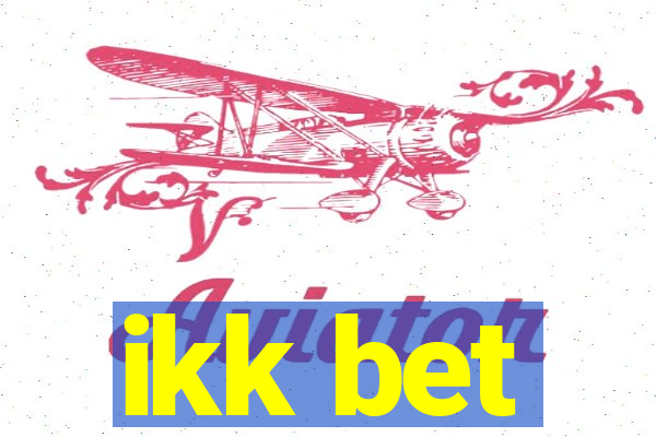 ikk bet